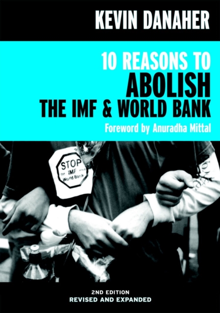 10 Reasons To Abolish The Imf And World Bank 2ed, Paperback / softback Book