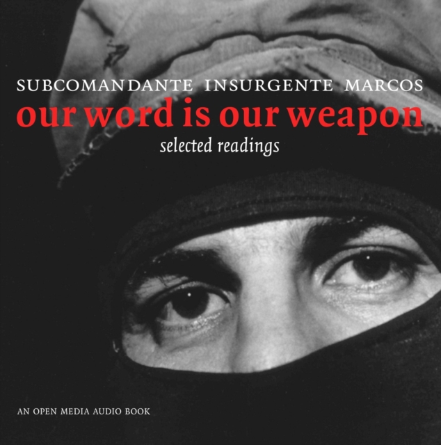 Our Word Is Our Weapon : Selected Readings, CD-Audio Book
