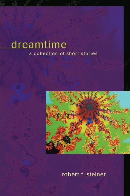 Dreamtime : A Collection of Short Stories, Paperback / softback Book