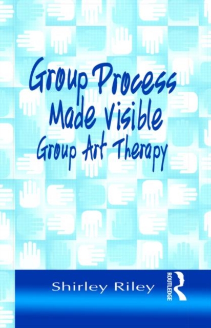Group Process Made Visible : The Use of Art in Group Therapy, Hardback Book