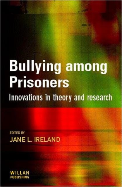 Bullying Among Prisoners : Evidence, Research and Intervention Strategies, Paperback / softback Book