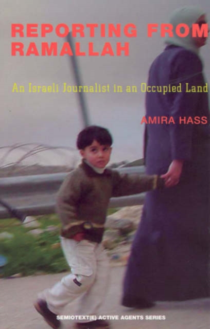 Reporting from Ramallah : An Israeli Journalist in an Occupied Land, Paperback / softback Book