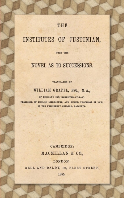 The Institutes of Justinian, with the Novel as to Successions (1855), Shrink-wrapped pack Book
