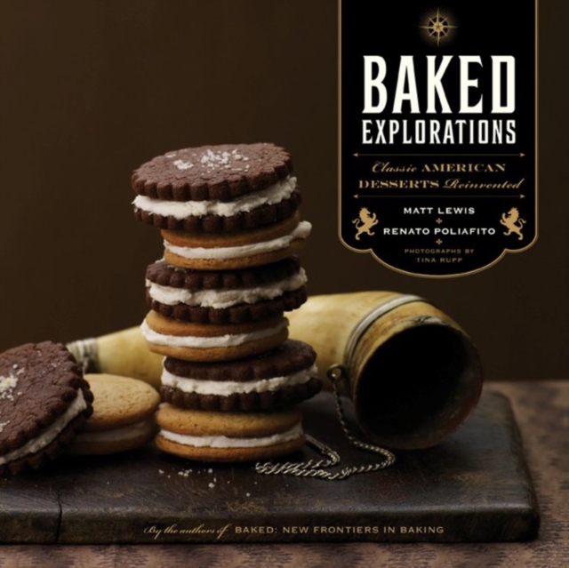 Baked Explorations : Classic American Desserts Reinvented, Hardback Book