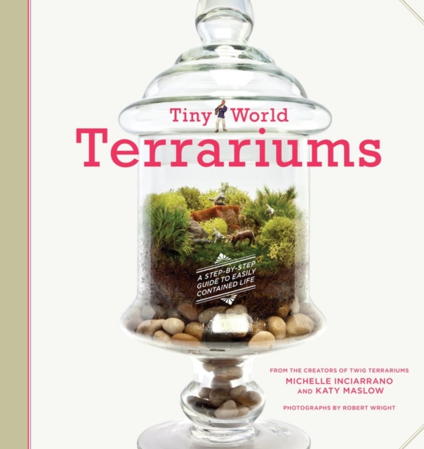 Tiny World Terrariums: Guide, Paperback / softback Book