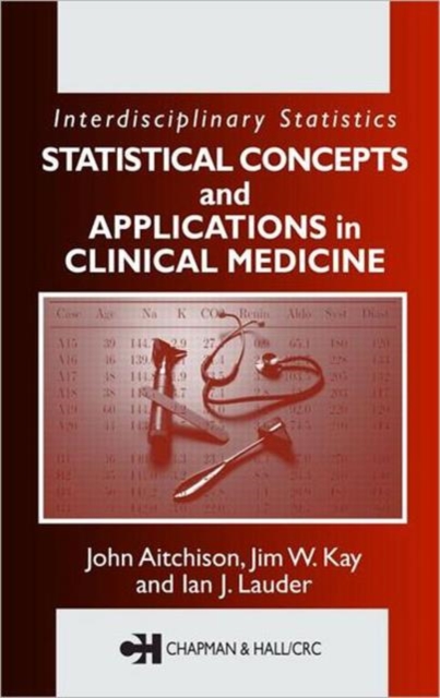 Statistical Concepts and Applications in Clinical Medicine, Hardback Book