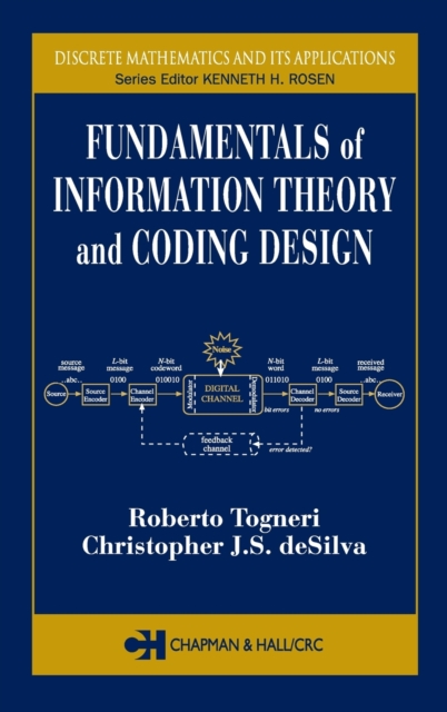 Fundamentals of Information Theory and Coding Design, Hardback Book