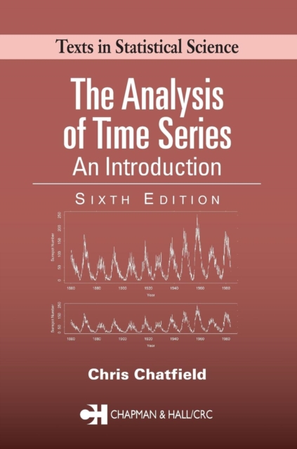 The Analysis of Time Series : An Introduction, Sixth Edition, Paperback / softback Book