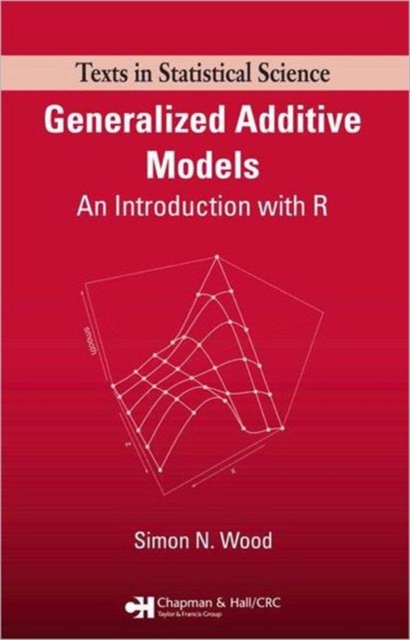 An Introduction to Generalized Additive Models with R, Hardback Book