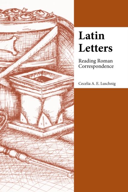 Latin Letters : Reading Roman Correspondence, Paperback / softback Book