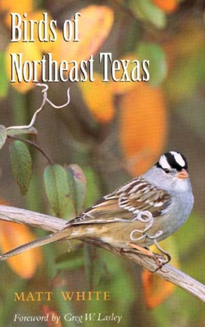 Birds of Northeast Texas, Paperback / softback Book
