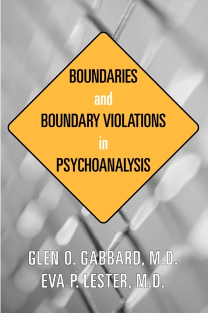 Boundaries and Boundary Violations in Psychoanalysis, Paperback / softback Book