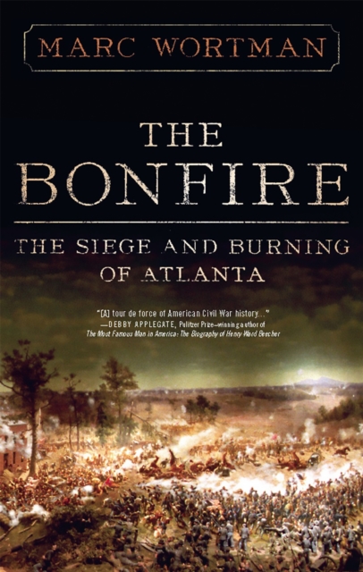 The Bonfire : The Siege and Burning of Atlanta, Paperback / softback Book