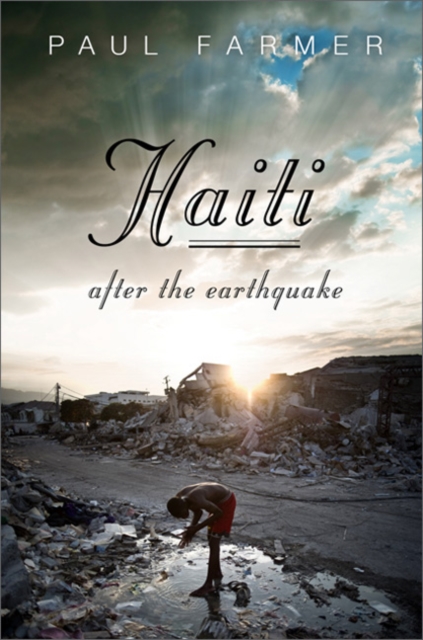 Haiti After the Earthquake, Hardback Book