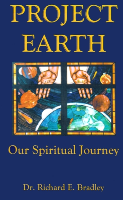 Project Earth : Our Spiritual Journey, Paperback / softback Book