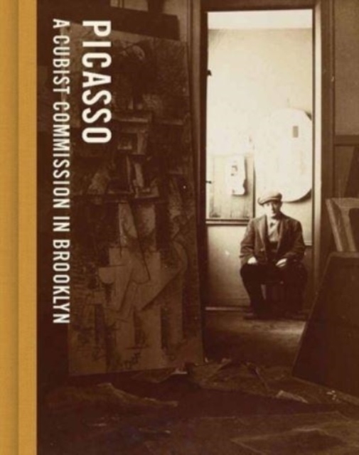 Picasso : A Cubist Commission in Brooklyn, Hardback Book