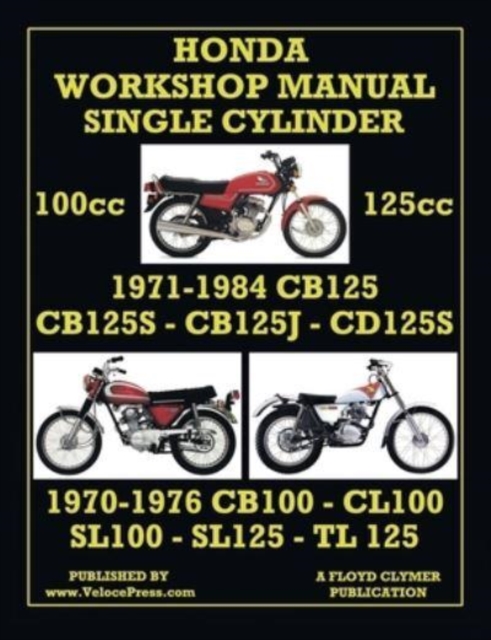 HONDA 100cc & 125cc SINGLE CYLINDER 1970-1984 WORKSHOP MANUAL, Paperback / softback Book