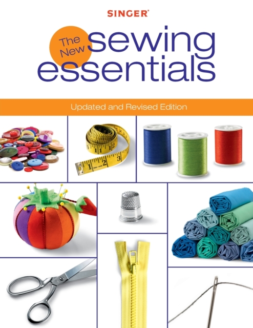 Singer New Sewing Essentials : Updated and Revised Edition, Paperback / softback Book