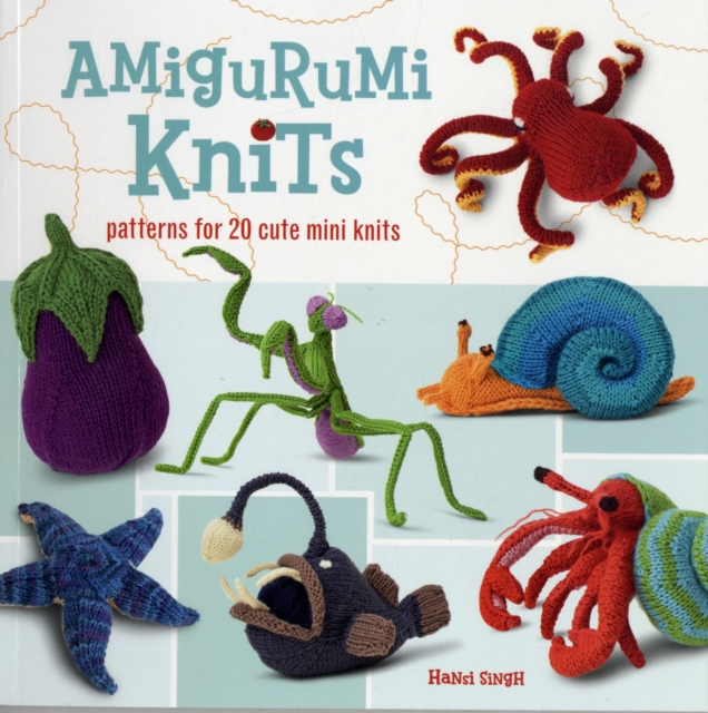 Amigurumi Knits : Patterns for 20 Cute Mini Knits, Paperback / softback Book