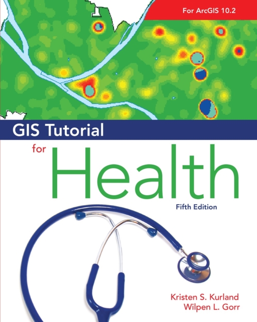 GIS Tutorial for Health : Fifth Edition, Paperback / softback Book