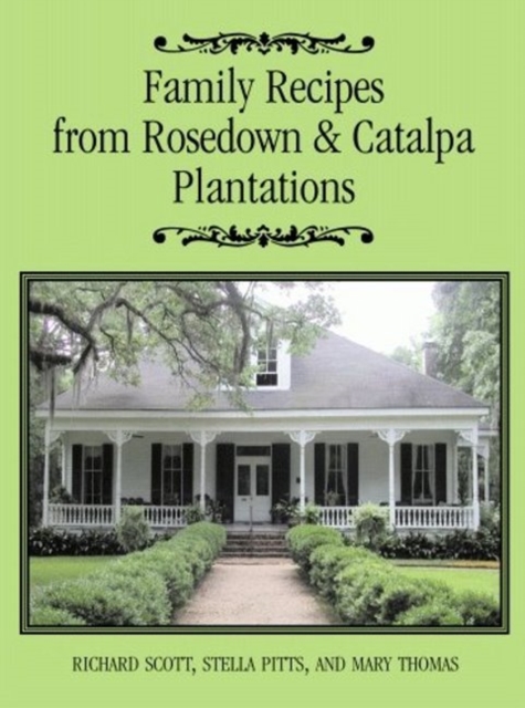 Family Recipes from Rosedown and Catalpa Plantations, Hardback Book