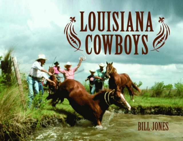 Louisiana Cowboys, Hardback Book