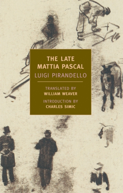 The Late Mattia Pascal, Paperback / softback Book