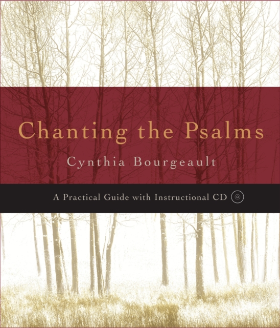 Chanting the Psalms : A Practical Guide with Instructional CD, Paperback / softback Book