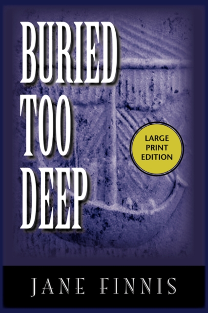 Buried Too Deep : An Aurelia Marcella Mystery, Paperback / softback Book