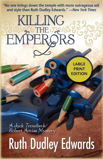 Killing the Emperors : Robert Amiss/Baroness Jack Troutbeck Mysteries, Paperback / softback Book