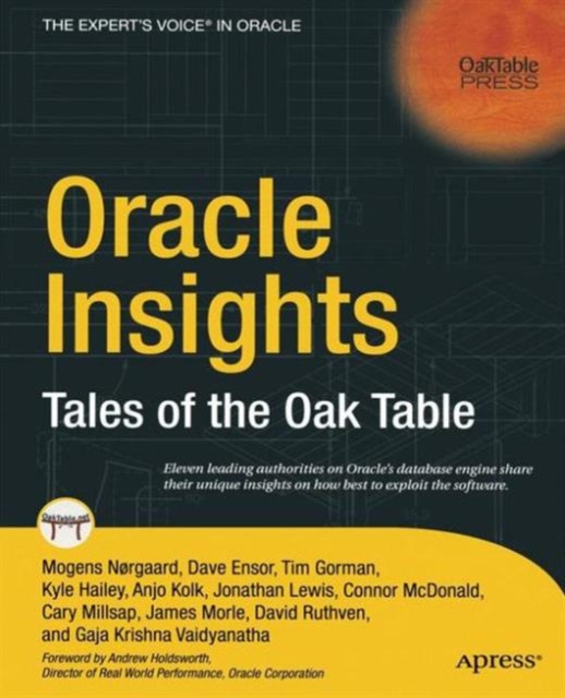 Oracle Insights : Tales of the Oak Table, Paperback / softback Book