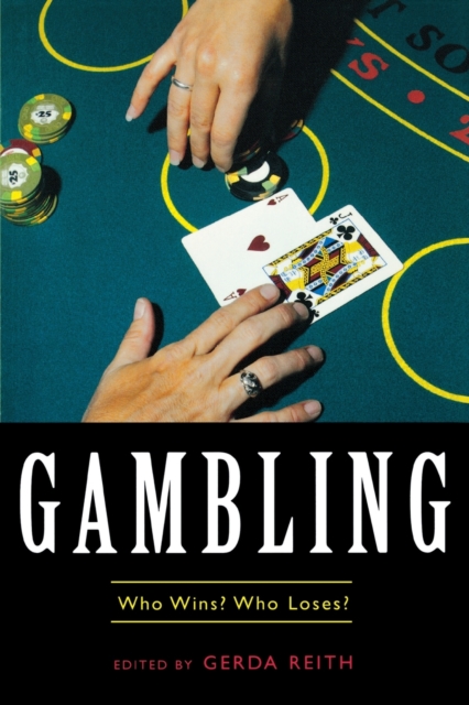 Gambling : Who Wins? Who Loses?, Paperback / softback Book