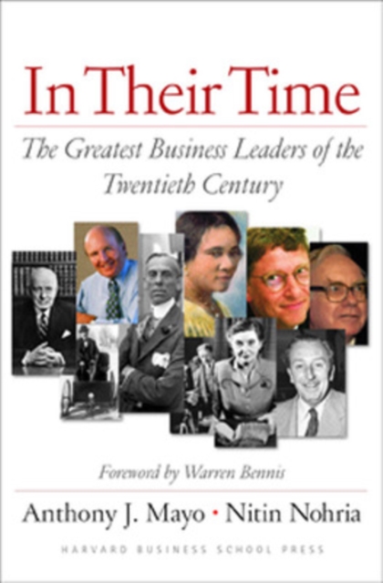 In Their Time : The Greatest Business Leaders Of The Twentieth Century, Hardback Book