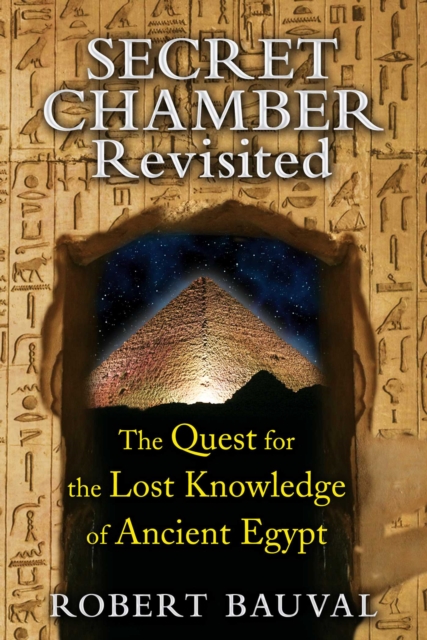 Secret Chamber Revisited : The Quest for the Lost Knowledge of Ancient Egypt, EPUB eBook