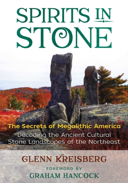 Spirits in Stone : The Secrets of Megalithic America, EPUB eBook