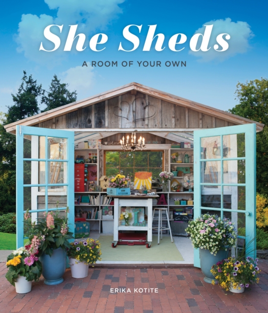 She Sheds : A Room of Your Own, Hardback Book