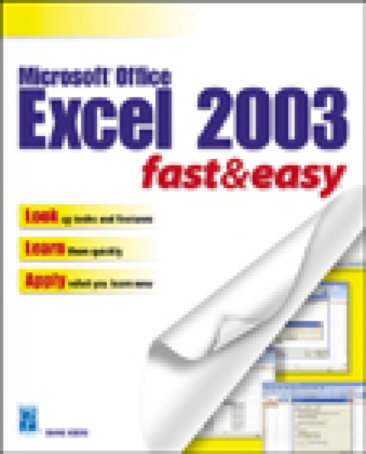 Microsoft Excel 2003 Fast and Easy, Paperback Book
