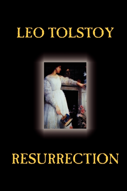 Resurrection by Leo Tolstoy, Fiction, Classics, Literary, Paperback / softback Book