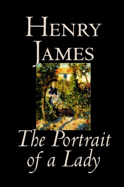 The Portrait of a Lady by Henry James, Fiction, Classics, Hardback Book