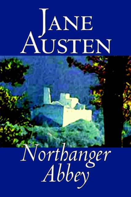 Northanger Abbey by Jane Austen, Fiction, Literary, Classics, Hardback Book