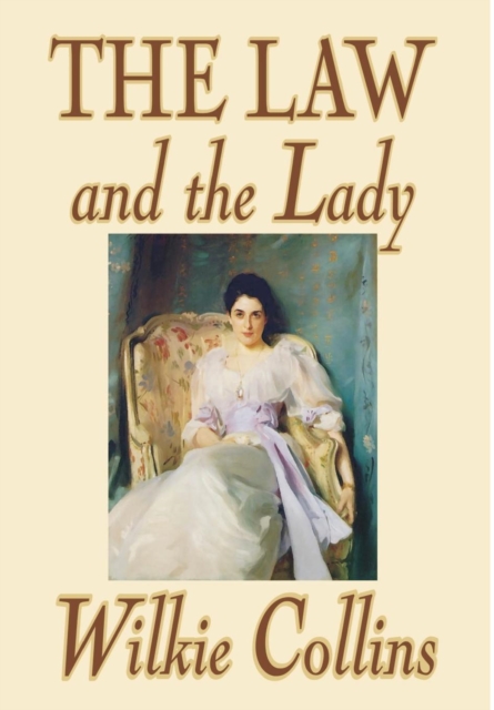 The Law and the Lady by Wilkie Collins, Fiction, Classics, Mystery & Detective, Women Sleuths, Hardback Book