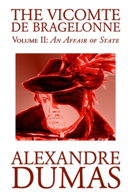 The Vicomte de Bragelonne, Vol. II by Alexandre Dumas, Fiction, Classics, Paperback / softback Book