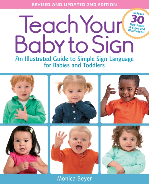 Teach Your Baby to Sign, Revised and Updated 2nd Edition, Paperback / softback Book