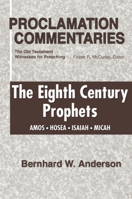 Eighth Century Prophets : Amos, Hosea, Isaiah, Micah, Paperback / softback Book