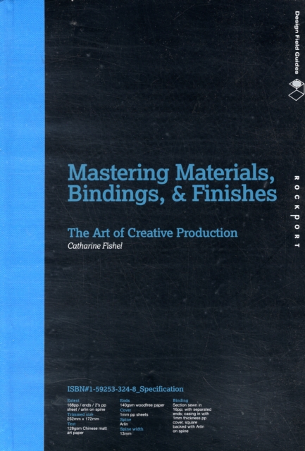 Mastering Materials, Bindings, and Finishes : The Art of Creative Production, Hardback Book