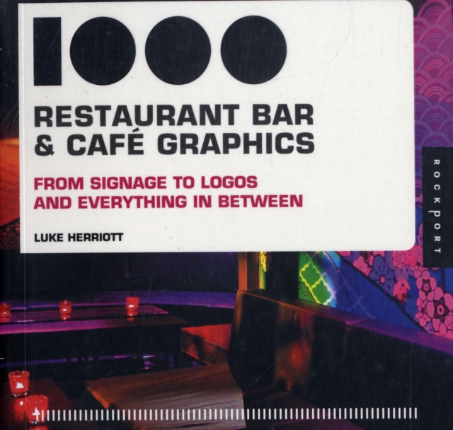 1,000 Restaurant, Bar, and Cafe Graphics : From Signage to Logos and Everything In Between, Paperback / softback Book