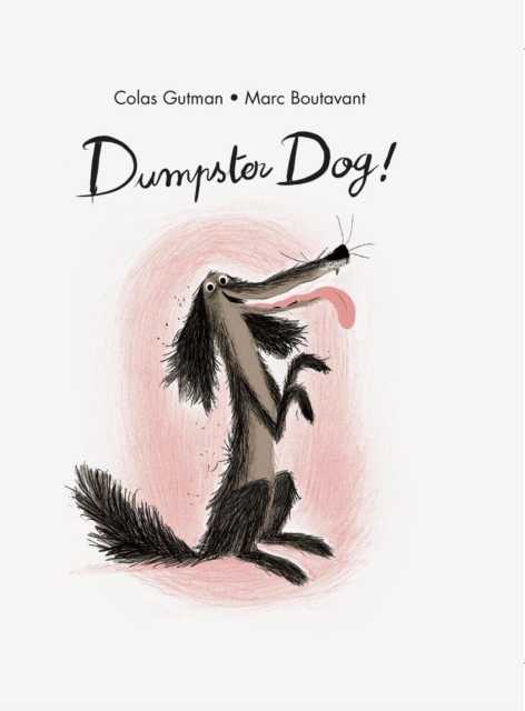 Dumpster Dog!, Hardback Book