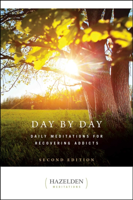 Day by Day : Daily Meditations for Recovering Addicts, Second Edition, EPUB eBook