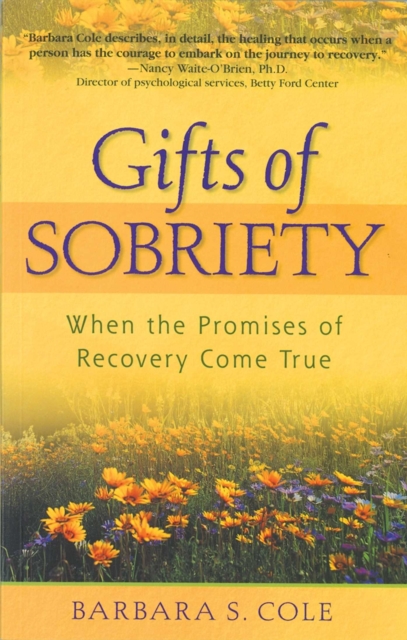 Gifts of Sobriety : When the Promises of Recovery Come True, EPUB eBook