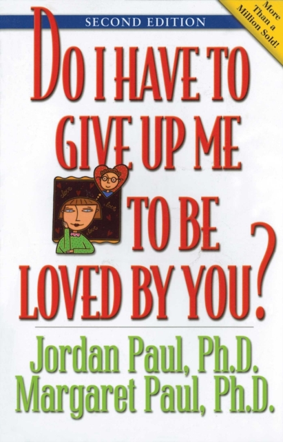 Do I Have to Give Up Me to Be Loved by You : Second Edition, EPUB eBook